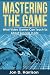 Mastering The Game: What Video Games Can Teach Us About Success In Life
