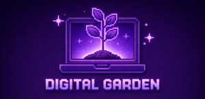 Digital Garden
