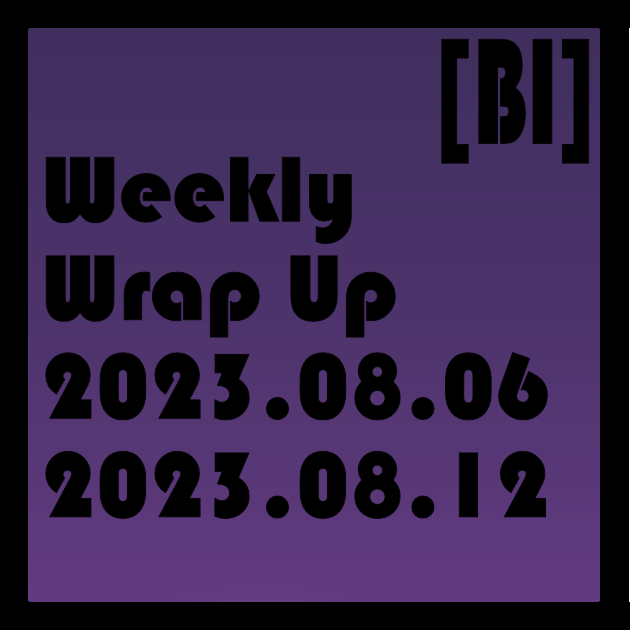 Featured image of post Weekly Wrap-Up (08.06.2023 to 08.12.2023)