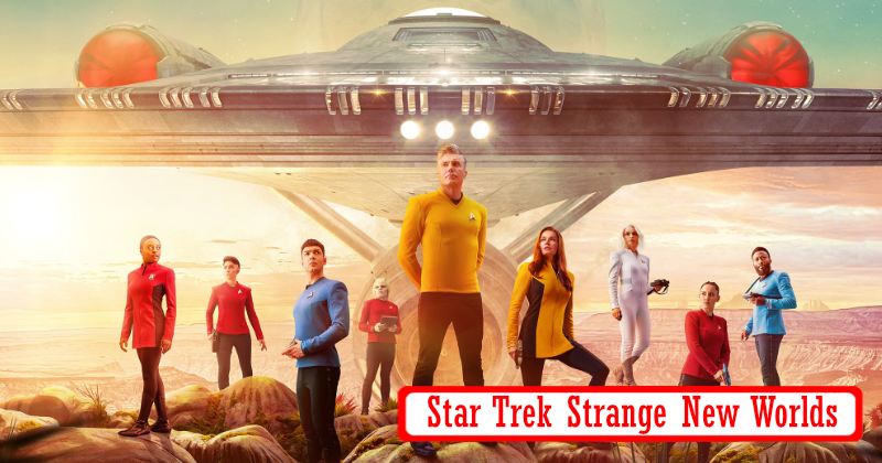 Star Trek Strange New Worlds - S01 & S02