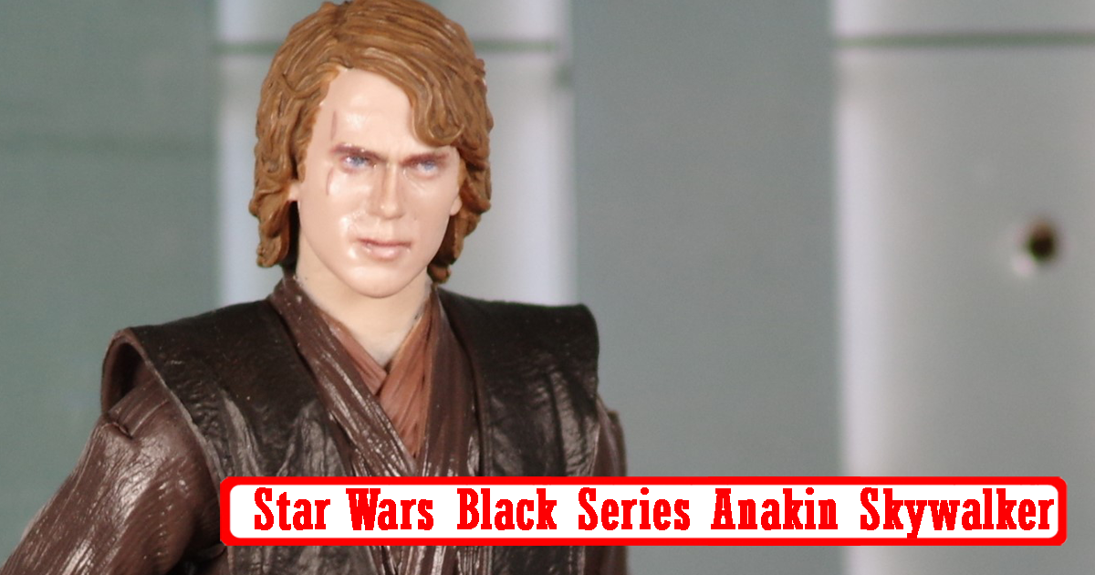 Star Wars Black Series - Anakin Skywalker
