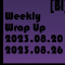 Weekly Wrap-Up (08.20.2023 to 08.26.2023)
