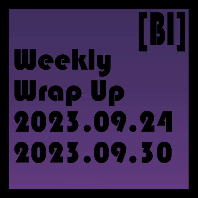 Featured image of post Weekly Wrap Up (08.27.2023 to 09.02.2023)