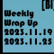Weekly Wrap Up (11.19.2023 to 11.25.2023)