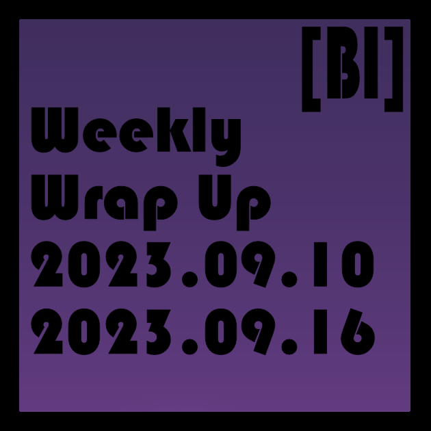 Featured image of post Weekly Wrap-Up (9.10.2023 - 09.16.2023)
